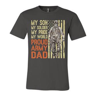 My Son Is Soldier Proud Military Dad 703 Shirt Unisex Jersey Short Sleeve Crewneck Tshirt | Favorety CA