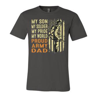 My Son Is Soldier Proud Military Dad 715 Shirt Unisex Jersey Short Sleeve Crewneck Tshirt | Favorety AU