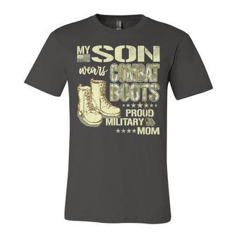 My Son Wears Combat Boots Proud 691 Shirt Unisex Jersey Short Sleeve Crewneck Tshirt | Favorety CA