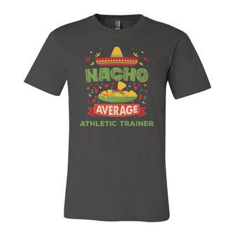 Nacho Average Athletic Trainer Job Birthday Jersey T-Shirt | Mazezy