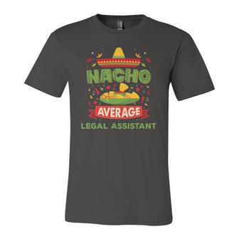 Nacho Average Legal Assistant Job Birthday Jersey T-Shirt | Mazezy