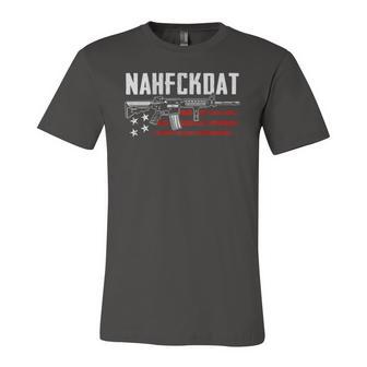 Nahfckdat Nah Fck Dat Pro Guns 2Nd Amendment On Back Jersey T-Shirt | Mazezy