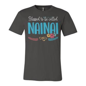 Nainai Grandma Gift Blessed To Be Called Nainai Unisex Jersey Short Sleeve Crewneck Tshirt - Seseable