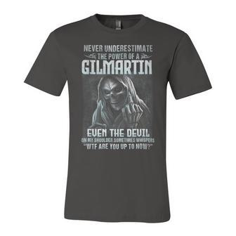 Never Underestimate The Power Of An Gilmartin Even The Devil Unisex Jersey Short Sleeve Crewneck Tshirt - Seseable