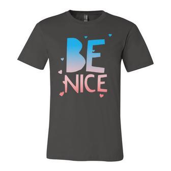 Be Nice Kindness Respect Love Good Vibes Harmony Friendship Jersey T-Shirt | Mazezy