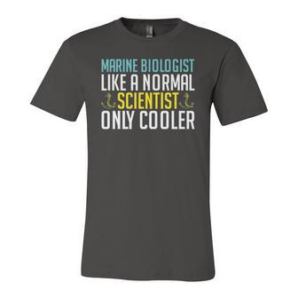 Like A Normal Scientist Only Cooler Marine Biologist Jersey T-Shirt | Mazezy