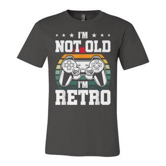 Not Old Im Retro Video Gamer Gaming Unisex Jersey Short Sleeve Crewneck Tshirt - Seseable