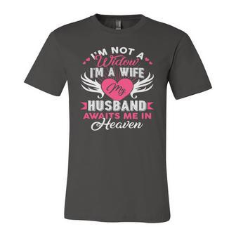 Im Not A Widow Im A Wife My Husband Awaits Me In Heaven Jersey T-Shirt | Mazezy UK