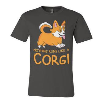 Nothing Runs Like A Corgi Funny Animal Pet Dog Lover Unisex Jersey Short Sleeve Crewneck Tshirt - Monsterry UK
