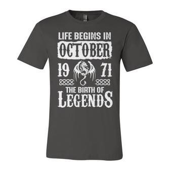 October 1971 Birthday Life Begins In October 1971 Unisex Jersey Short Sleeve Crewneck Tshirt - Seseable