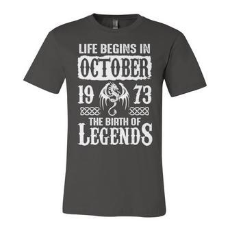 October 1973 Birthday Life Begins In October 1973 Unisex Jersey Short Sleeve Crewneck Tshirt - Seseable