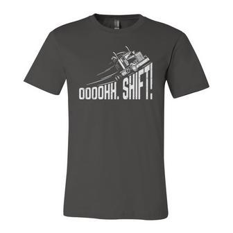 Ohh Shift Truck Gear Big Rig Semi Trucker Driver Jersey T-Shirt | Mazezy