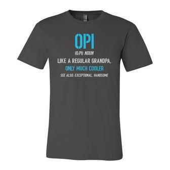 Opi Like A Regular Definition Much Cooler Jersey T-Shirt | Mazezy AU
