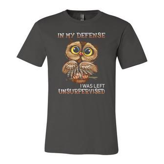 Owl In My Defense I Was Left Unsupervised Bird Lover Jersey T-Shirt | Mazezy