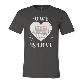 Owl You Need Is Love Cute Heart Valentines Day Jersey T-Shirt | Mazezy