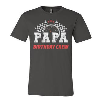 Papa Birthday Crew Race Car Racing Car Driver Dad Daddy Unisex Jersey Short Sleeve Crewneck Tshirt - Seseable