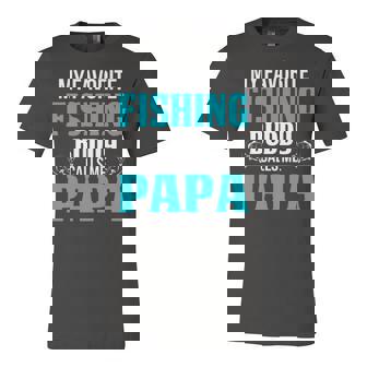 Papa Grandpa Fishing Gift My Favorite Fishing Buddy Calls Me Papa Unisex Jersey Short Sleeve Crewneck Tshirt - Seseable