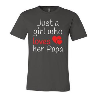 Papa Just A Girl Who Loves Her Papa Fathers Day Tee Jersey T-Shirt | Mazezy