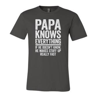 Papa Knows Everything If He Doesnt Know He Makes Stuff Up Jersey T-Shirt | Mazezy