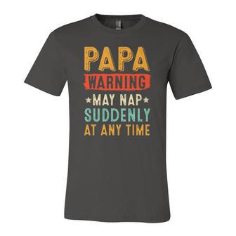 Papa Warning May Nap Suddenly At Any Time Vintage Fathers Day Jersey T-Shirt | Mazezy