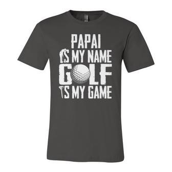 Papai Is My Name Golf Is My Game Love Golfing Jersey T-Shirt | Mazezy