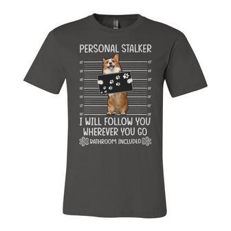 Personal Stalker Corgi Unisex Jersey Short Sleeve Crewneck Tshirt - Monsterry DE