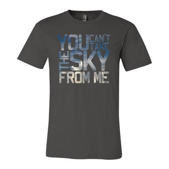 Pilot You Cant Take The Sky From Me Jersey T-Shirt | Mazezy