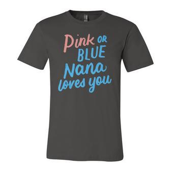 Pink Or Blue Nana Loves You Gender Baby Reveal Party Grandma Jersey T-Shirt | Mazezy