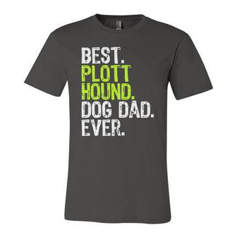 Plott Hound Dog Dad Fathers Day Dog Lovers Jersey T-Shirt | Mazezy