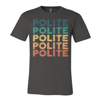 Polite Name Shirt Polite Family Name V2 Unisex Jersey Short Sleeve Crewneck Tshirt - Monsterry UK