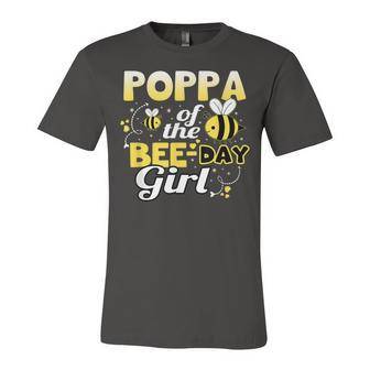 Poppa Of The Bee Day Girl Hive Party Matching Birthday Sweet Unisex Jersey Short Sleeve Crewneck Tshirt - Seseable