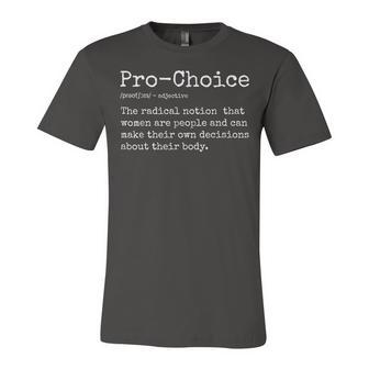 Pro Choice Definition Feminist Womens Rights My Choice Unisex Jersey Short Sleeve Crewneck Tshirt - Seseable