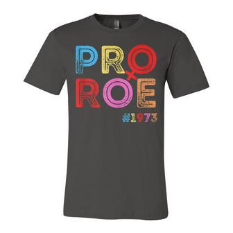 Pro Choice Pro Roe Vintage 1973 Mind Your Own Uterus  Unisex Jersey Short Sleeve Crewneck Tshirt