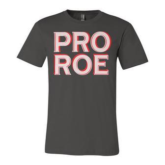 Pro Roe Unisex Jersey Short Sleeve Crewneck Tshirt | Favorety UK