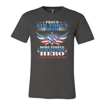 Proud Air Force Mom I Raised Mine Military Mother Jersey T-Shirt | Mazezy