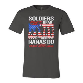 Proud Army Nana Military Pride Soldiers Dont Brag Tee Jersey T-Shirt | Mazezy
