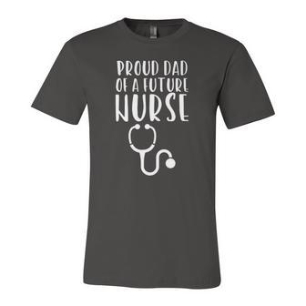 Proud Dad Of A Future Nurse Jersey T-Shirt | Mazezy