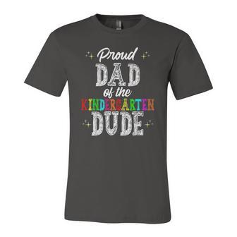 Proud Dad Of The Kindergarten Dude First Day Of School Set Jersey T-Shirt | Mazezy