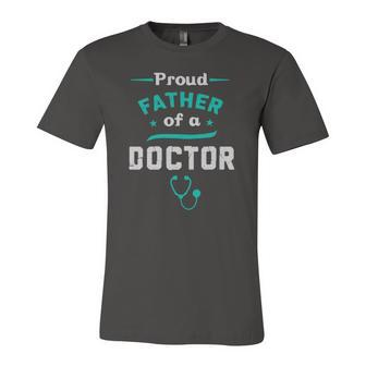 Proud Father Of A Doctor Fathers Day Jersey T-Shirt | Mazezy