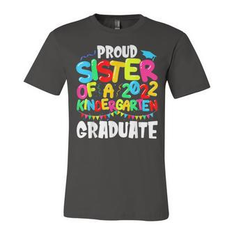 Proud Sister Of A Class Of 2022 Kindergarten Graduate Jersey T-Shirt | Mazezy