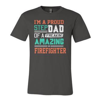 Proud Stepdad Of A Freakin Awesome Firefighter Stepfather Jersey T-Shirt | Mazezy