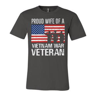 Proud Wife Vietnam War Veteran Husband Wives Matching Design Unisex Jersey Short Sleeve Crewneck Tshirt - Monsterry