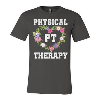 Pt Physical Therapist Pta Floral Physical Therapy Unisex Jersey Short Sleeve Crewneck Tshirt - Seseable