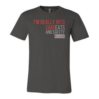 Im Really Into Cars Carseats And Safety Dad Father Life Jersey T-Shirt | Mazezy
