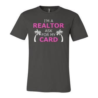 Im A Realtor Ask For My Card Beach Home Realtor Jersey T-Shirt | Mazezy
