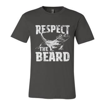 Respect The Beard Bearded Dragon Dad Mom Unisex Jersey Short Sleeve Crewneck Tshirt - Monsterry AU