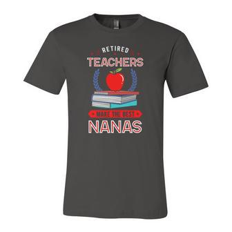 Retired Teachers Make The Best Nanas Reading Books Grandma Jersey T-Shirt | Mazezy