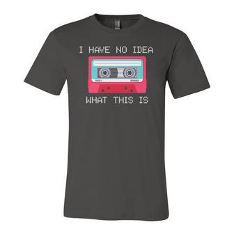 Retro Cassette Mix Tape I Have No Idea What This Is Music Jersey T-Shirt | Mazezy
