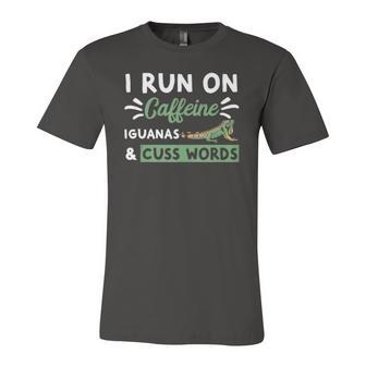 I Run On Caffeine Iguanas And Cuss Words Iguana Mom Jersey T-Shirt | Mazezy
