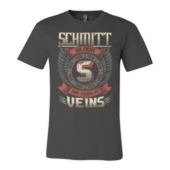 Schmitt Blood Run Through My Veins Name Unisex Jersey Short Sleeve Crewneck Tshirt - Seseable